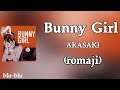 AKASAKI -  Bunny Girl (romaji) lyrics 