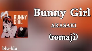 Download lagu AKASAKI -  Bunny Girl (romaji) lyrics 