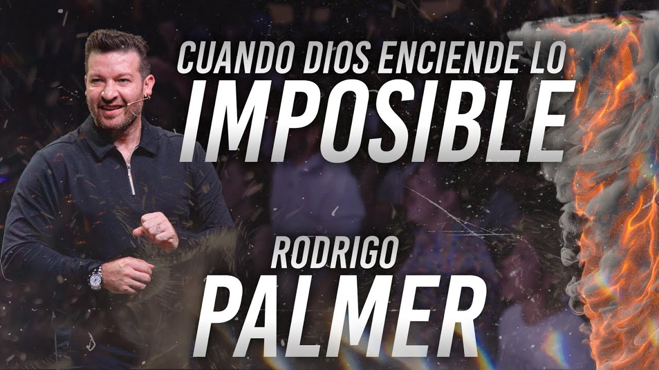 CUANDO DIOS ENCIENDE LO IMPOSIBLE - RODRIGO PALMER