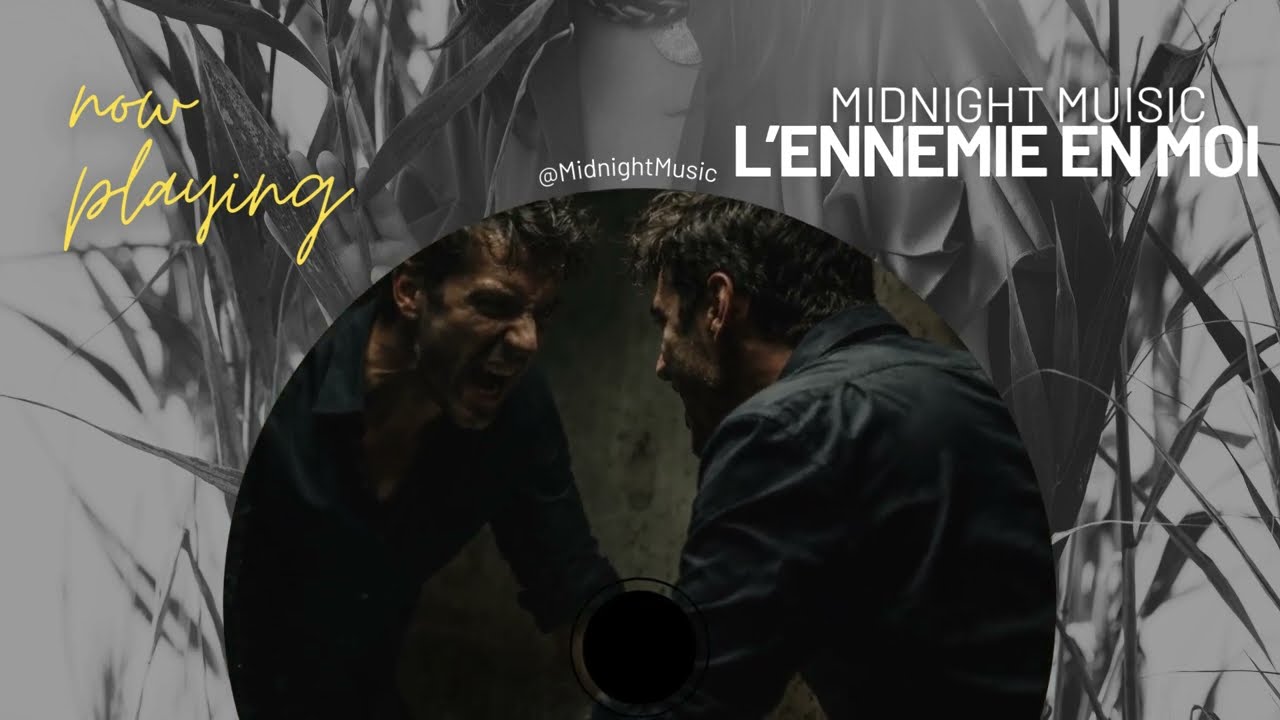 L'ennemie en moi - Midnight Music -