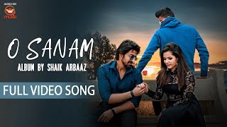 Watch o sanam full video song. singer: shaik arbaaz music: lyrics:
story writer: nd syed ather producer:mohammad salma...