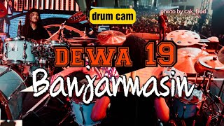 LARUT - DEWA 19 DRUM CAM [BANJARMASIN]