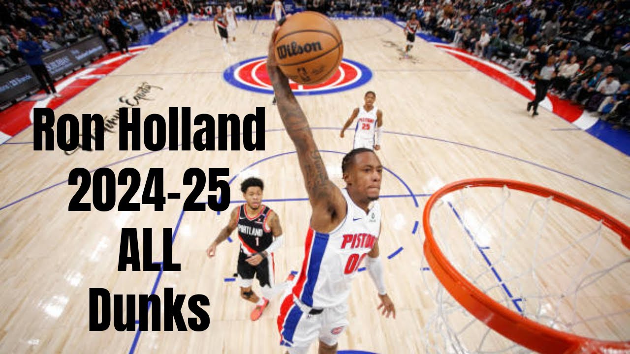 Ron Holland 2024-25 ALL Dunks