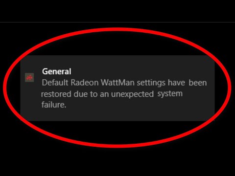 How to Fix the ‘Default Radeon WattMan Settings Have been Restored due to Unexpected System Failure’ Error on Windows?