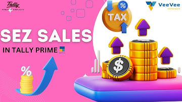 SEZ Sales in Tally Prime! | Step-by-Step Guide in Tamil