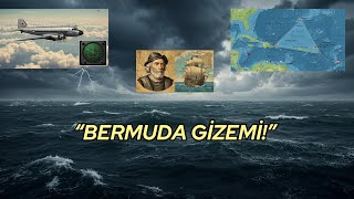 Gerçek Mi Efsane Mi? Bermuda Şeytan Üçgeninin Sırrı