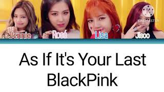 Color coded- As If It's Your Last -BlackPink🤍Calamellu🤍