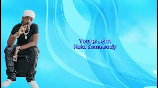Young Jonn - Hold Somebody (Official Lyrics) #HoldSomebody #YoungJonn