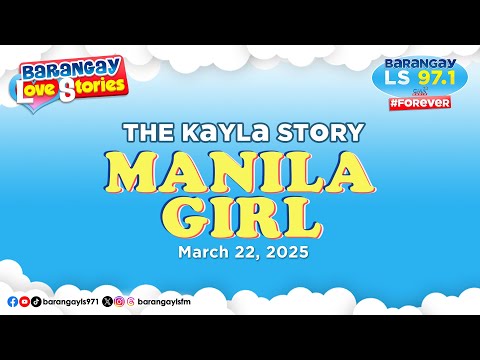MANILA GIRL KAYLA Papa Dudut Barangay Love Stories