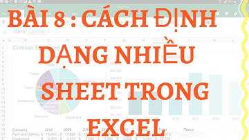 8. Bài 8 : Bài giảng excel cơ bản | Cách định dạng nhiều sheet trong excel