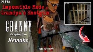 Granny Chapter Two Pc Remake On Impossible Mode With Grandpa Shotgun (2Nd Cleared)