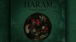 Haram - Yüksel Baltacı