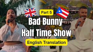 Bad Bunny Super Bowl English Translation (Part 5 | LO QUE LE PASÓ A HAWAii, DtMF , and more)