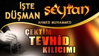 İlahi - İşte Düşman O Bir Şeytan (Çektim Tevhid Kılıcımı İlahisi) Ahmed Muhammed Resimi