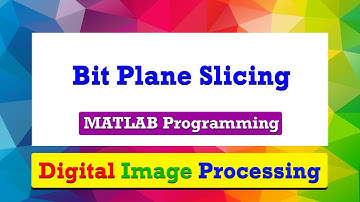 Program to demonstrate bit plane slicing of an image | MATLAB Programming | Digital Image Processing