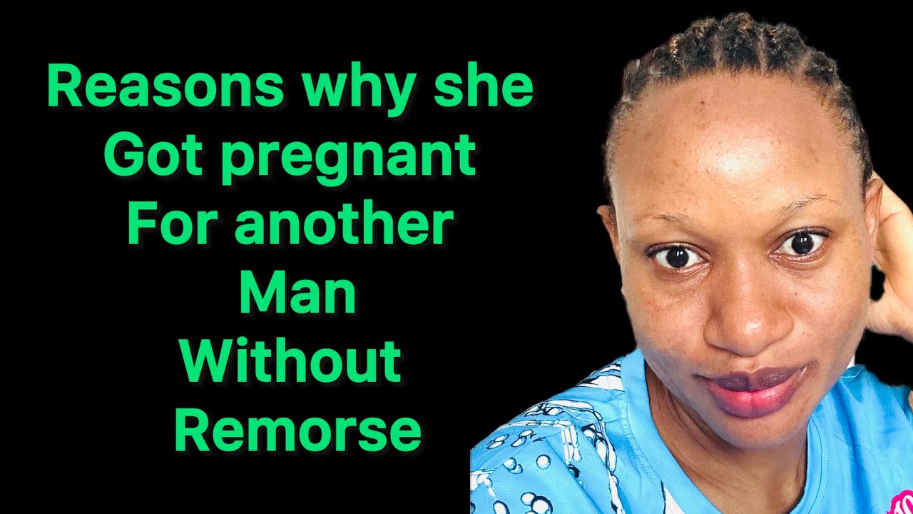 For a woman to boldly tell her husband that she’s pregnant for another man it means that…