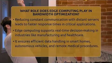 What Role Does Edge Computing Play In Bandwidth Optimization? - Talking Tech Trends