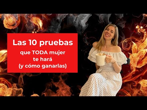 10 pruebas típicas de las mujeres en las relaciones