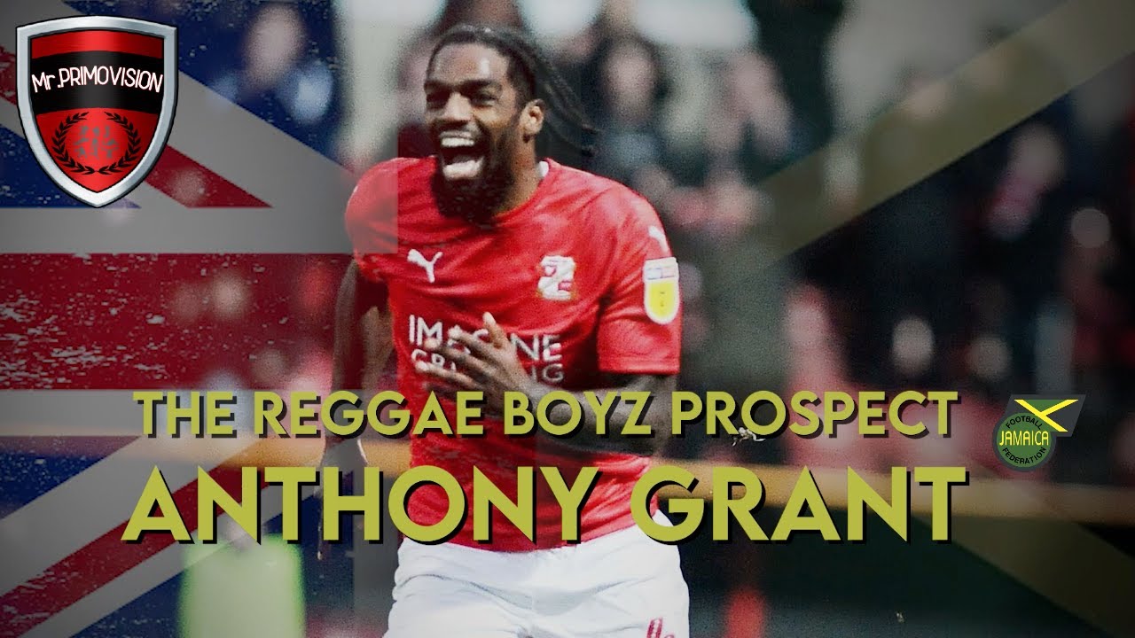 ANTHONY GRANT || REGGAE BOYZ PROSPECT || SWINDON TOWN MIDFIELDER 2021.