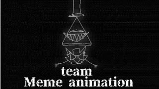 TEAM meme animation 《bill cipher》[ flash warning ] (OLD)