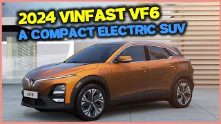 2024 VinFast VF6 - A Compact Electric SUV