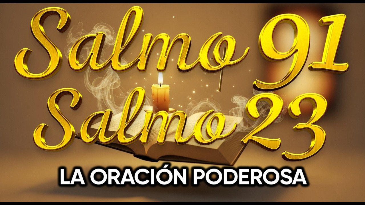 ORACIÓN del DÍA 5 de MARZO - SALMO 91 y SALMO 23 -Las dos ORACIONES MÁS PODEROSAS de la BIBLIA