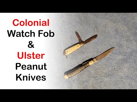 Vintage Knife Review:  Ulster Peanut & Colonial Watch Fob Knife (Ep 019)  