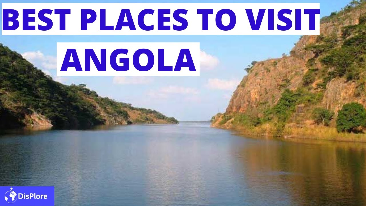 10 Best Places to Visit in Angola