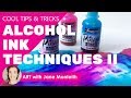 Cool Alcohol Ink Techniques Vol 2