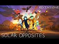 SOLAR OPPOSITES | MOLTO DIVERTENTE