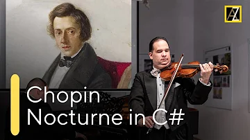 CHOPIN: Nocturne in C Sharp Minor | Antal Zalai, violin 🎵 classical music