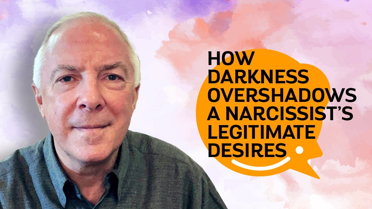 How Darkness Overshadows A Narcissist's Legitimate Desires