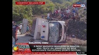 SONA: 9 patay matapos mahulog sa bangin ang truck na sinakyan ng mga estudyante ...