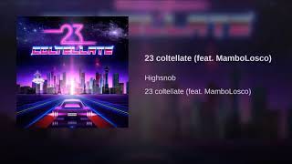 23 coltellate Highsnob ( Feat. MamboLosco)