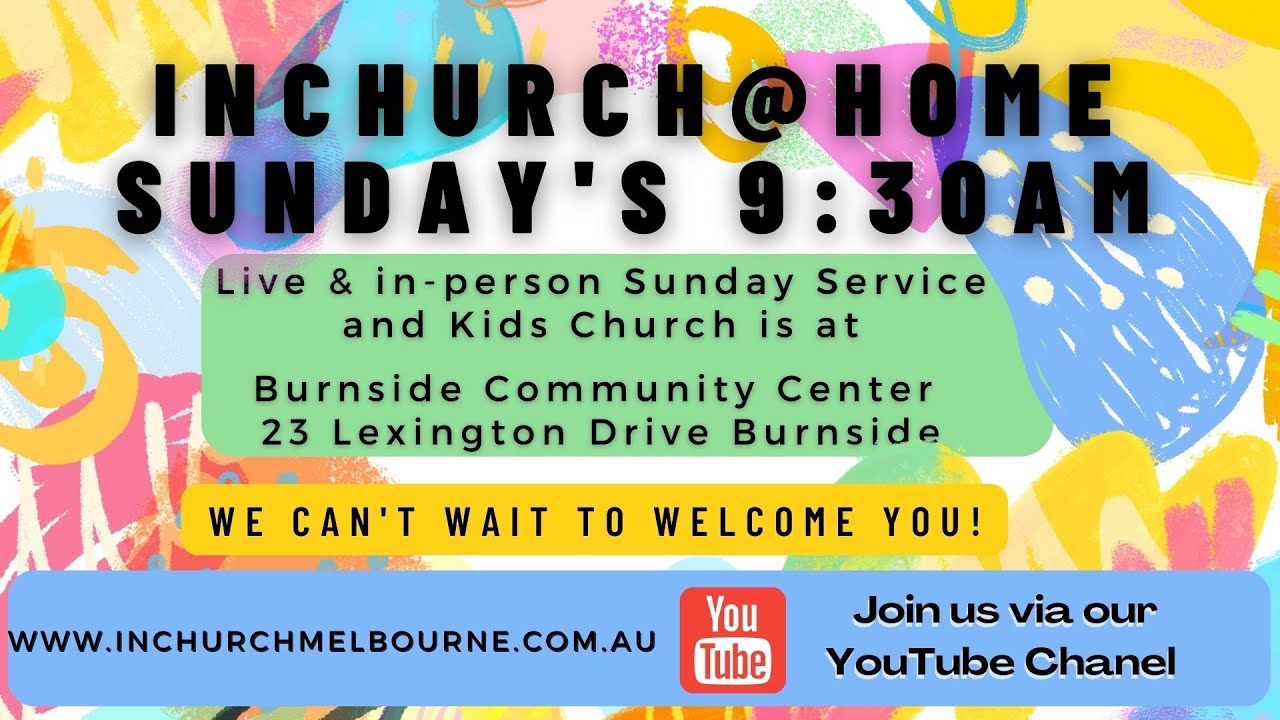 Welcome to INChurch Melbourne@Home Sunday 1 October 2023