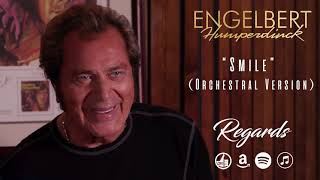 Engelbert Humperdinck - &quot;Smile (Orchestral Version)&quot; (Official Audio) - Regards EP