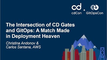 The Intersection of CD Gates and GitOps: A Match Made in Deployment Heaven - Christina & Carlos