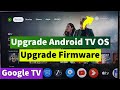 Google TV | Download and Install Android TV OS 14 Operating System Firmware on Any Old Google TV