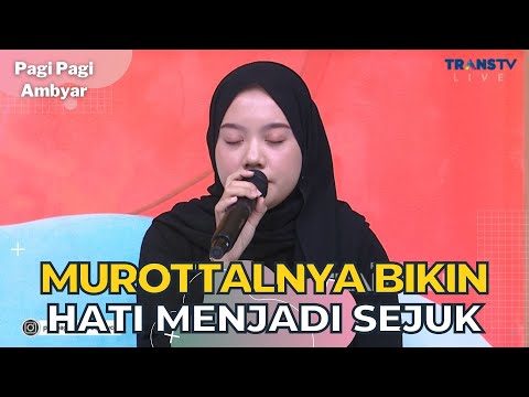 Murottal Nadia Hawasyi Yang Bikin Hati Tenang | PAGI PAGI AMBYAR (9/1/23)