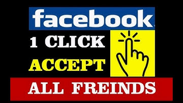 how to accept all friend request on facebook at once 2016