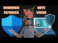 Is Windows Defender Enough - Windows Defender VS Anti Virus 🔥🔥