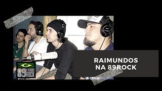 Raimundos - Programa 1,89 - Rádio 89FM (20/05/2005)