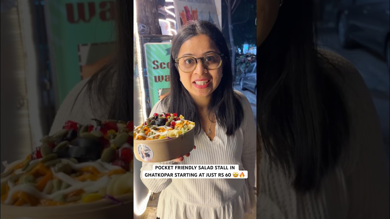 САЛАТ, УДОБНЫЙ ДЛЯ КАРМАНА, ОТ 60 рупий ТОЛЬКО В ГХАТКОПАРЕ 🤩🔥
