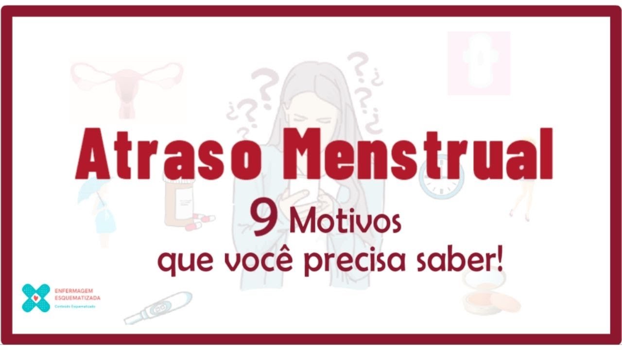 Menstruação 9 dias atrasada e corrimento