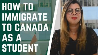 HOW TO IMMIGRATE TO CANADA AS A STUDENT