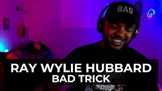 Ray Wylie Hubbard - Bad Trick feat Ringo Starr and Joe Walsh REACTION