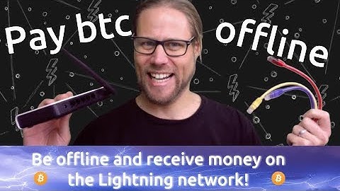 🔌Offline ₿ Payments on the ⚡Lightning Network & Fundraiser: 🆕camera 🎥