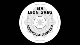Sir Leon Greg - Untitled 6 (Eberhard Schoener with Sting - Why Don&#39;t You Answer Remix)