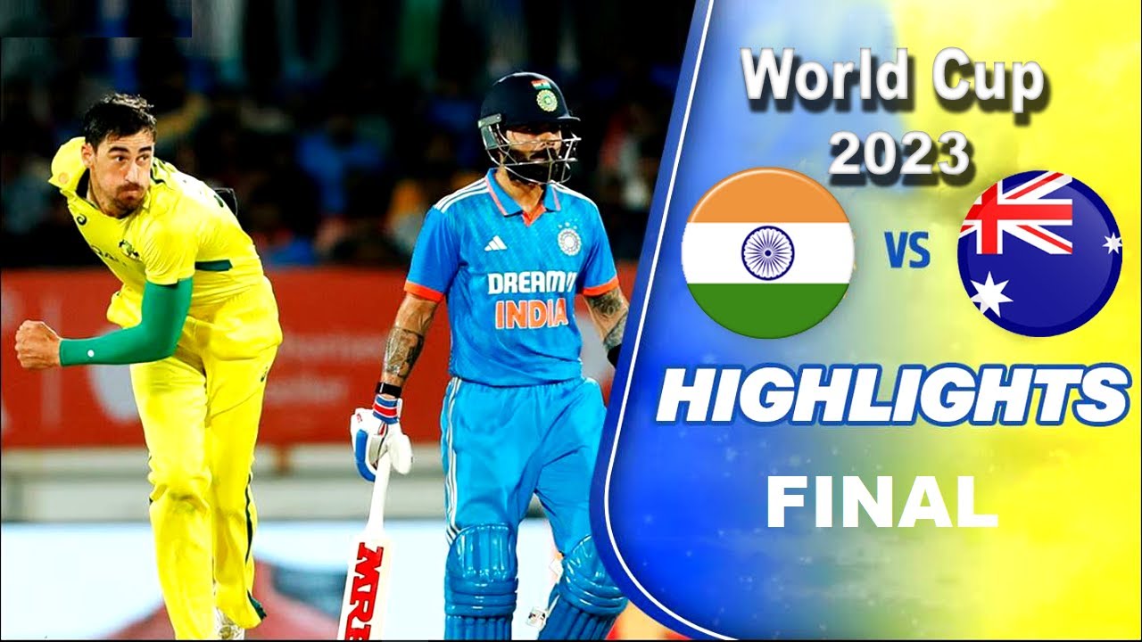 India Vs Australia Final World Cup 2023 full match Highlights today ...