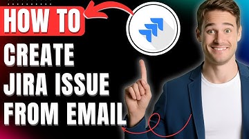 How to Create Jira Issue From Email Easily 2025
